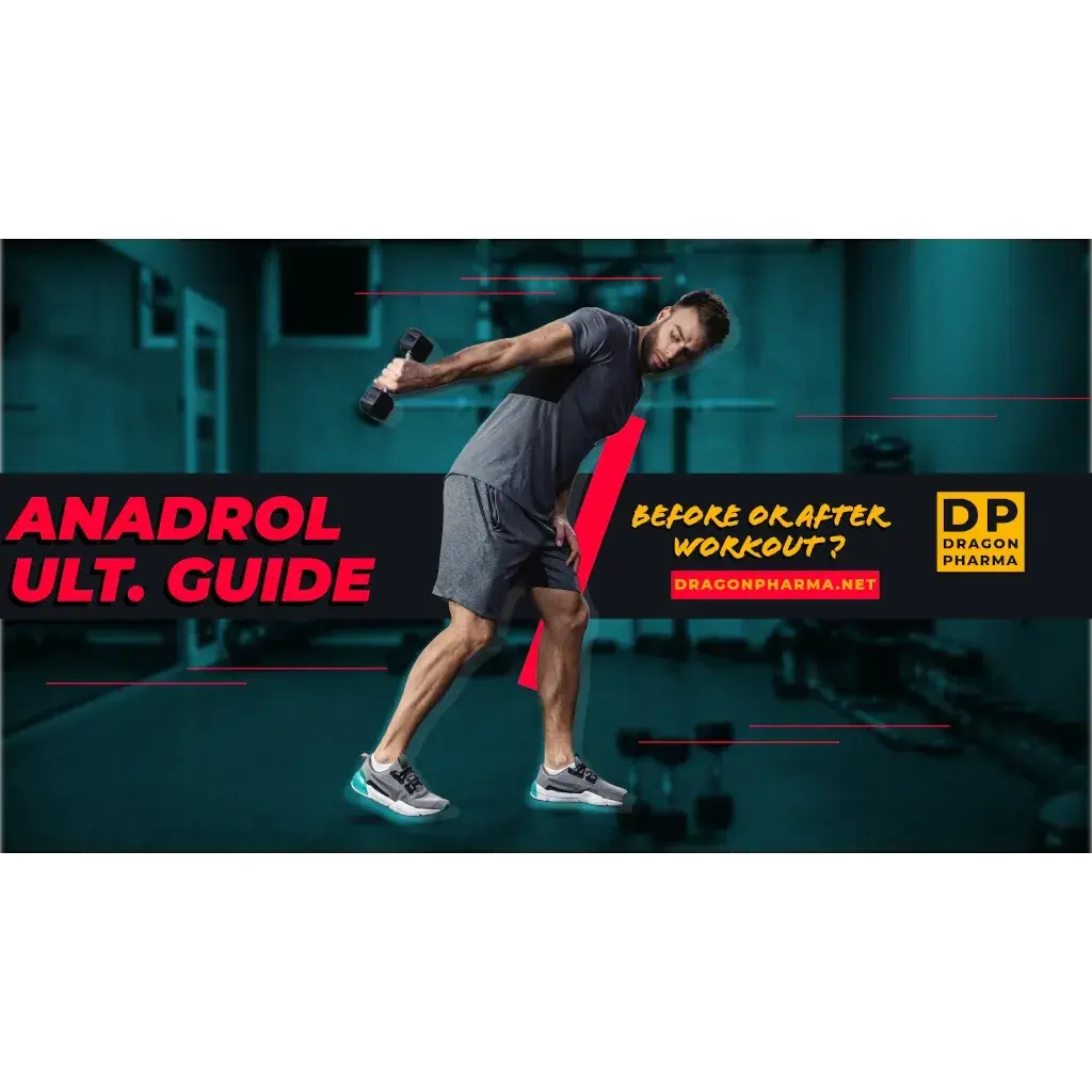 When to Take Anadrol Before Workout: The Ultimate Guide